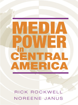 Rick J. Rockwell - Media Power in Central America (History of Communication)