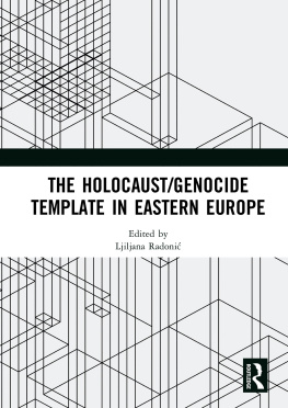 Ljiljana Radonić - The Holocaust/Genocide Template in Eastern Europe