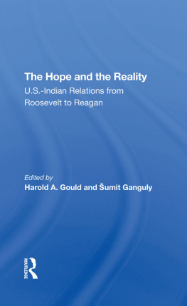 Harold Alton Gould The Hope and the Reality: U.S.-Indian Relations From Roosevelt to Reagan