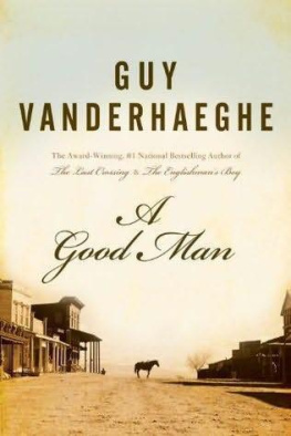 Guy Vanderhaeghe - A Good Man