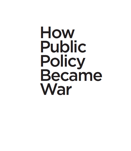 How Public Policy Became War - image 1