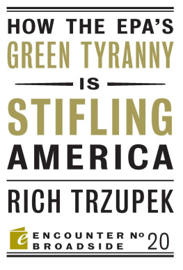 Rich Trzupek How the Epas Green Tyranny Is Stifling America