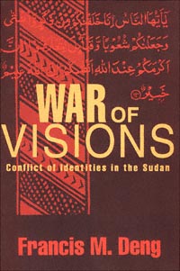 title War of Visions Conflict of Identities in the Sudan author - photo 1