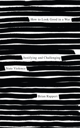 Brian Rappert - How to Look Good in a War: Justifying and Challenging State Violence