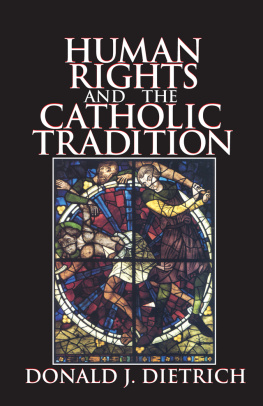 Donald J. Dietrich Human Rights and the Catholic Tradition