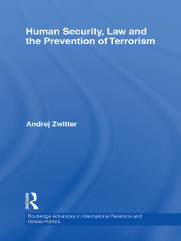 Andrej Zwitter Human Security, Law and the Prevention of Terrorism