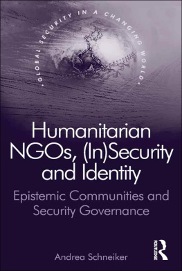 Andrea Schneiker - Humanitarian NGOs, (In)Security and Identity: Epistemic Communities and Security Governance