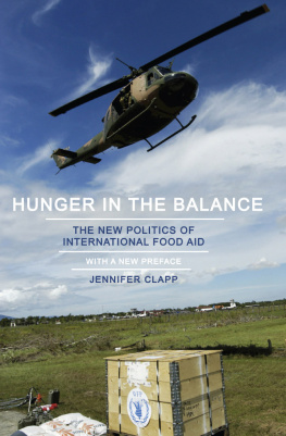 Jennifer Clapp - Hunger in the Balance: The New Politics of International Food Aid