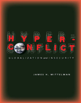 James H. Mittelman Hyperconflict: Globalization and Insecurity