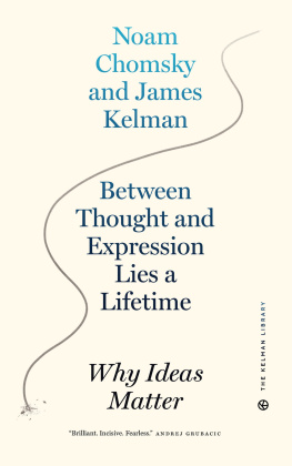 James Kelman Between Thought and Expression Lies a Lifetime: Why Ideas Matter