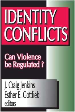 J. Craig Jenkins Identity Conflicts: Can Violence Be Regulated?