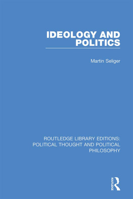 Martin Seliger - Ideology and Politics