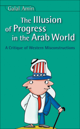 Galal Amin Illusion of Progress in the Arab World: A Critique of Western Misconstructions