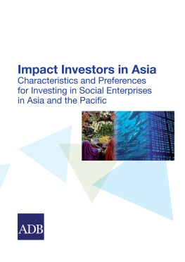 Asian Development Bank - Impact Investors in Asia: Characteristics and Preferences for Investing in Social Enterprises in Asia and the Pacific