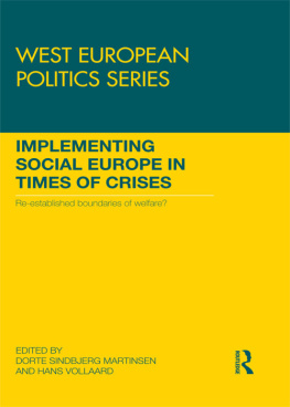 Dorte Sindbjerg Martinsen Implementing Social Europe in Times of Crises: Re-Established Boundaries of Welfare?