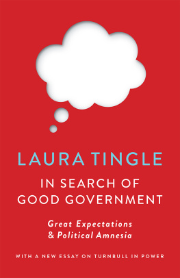 Laura Tingle In Search of Good Government: Great Expectations & Political Amnesia