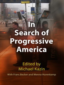 Michael Kazin In Search of Progressive America