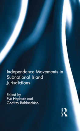 Eve Hepburn - Independence Movements in Subnational Island Jurisdictions
