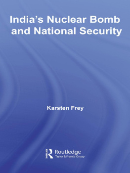 Karsten Frey Indias Nuclear Bomb and National Security