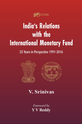 V. Srinivas - Indias Relations With the International Monetary Fund (IMF): 25 Years in Perspective 1991-2016