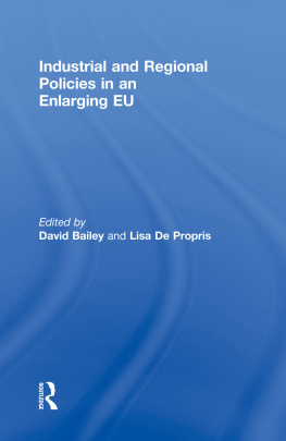 David Bailey Industrial and Regional Policies in an Enlarging EU