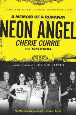 Cherie Currie - Neon Angel: A Memoir of a Runaway