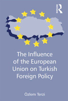 Özlem Terzi - The Influence of the European Union on Turkish Foreign Policy