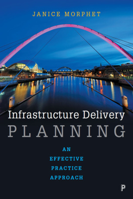 Janice Morphet Infrastructure Delivery Planning: An Effective Practice Approach