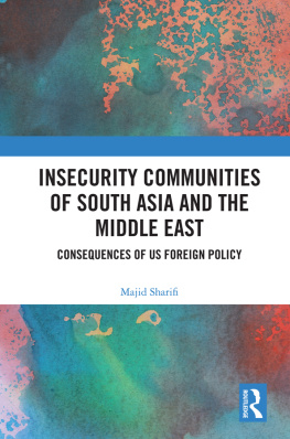 Majid Sharifi - Insecurity Communities of South Asia and the Middle East: Consequences of US Foreign Policy