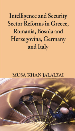 Musa Khan Jalalzai Intelligence and Security Sector Reforms in Greece, Romania, Bosnia and Herzegovina, Germany and Italy