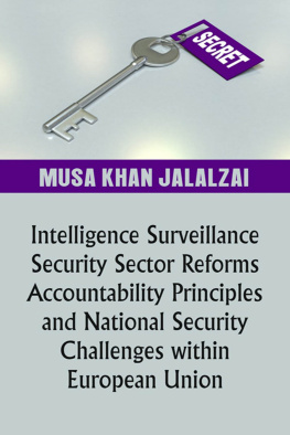 Musa Jalalzai - Intelligence Surveillance, Security Sector Reforms, Accountability Principles and National Security Challenges Within European Union