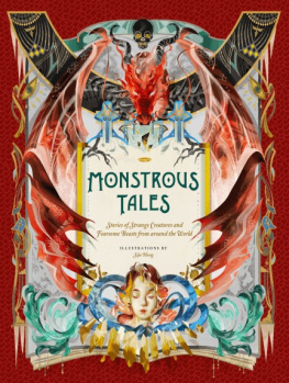 Sija Hong (illustrator) - Monstrous Tales: Stories of Strange Creatures and Fearsome Beasts from around the World