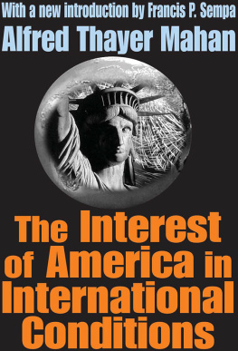 Alfred Thayer Mahan - The Interest of America in International Conditions
