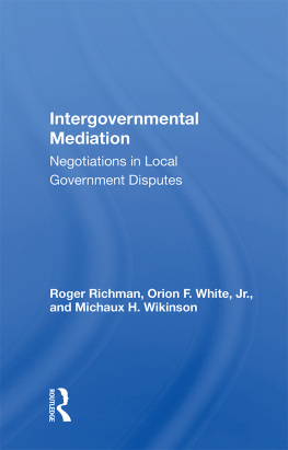 Roger Richman - Intergovernmental Mediation: Negotiations in Local Government Disputes