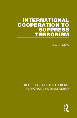 Noemi Gal-Or International Cooperation to Suppress Terrorism (Rle: Terrorism & Insurgency)
