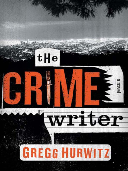 Gregg Andrew Hurwitz - The Crime Writer