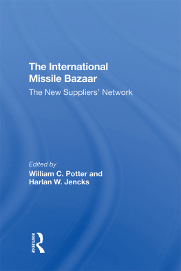 William C. Potter - The International Missile Bazaar: The New Suppliers Network