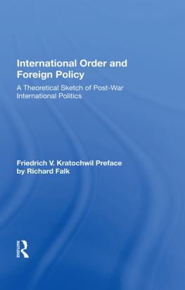 Friedrich V. Kratochwil - International Order and Foreign Policy: A Theoretical Sketch of Post-War International Politics