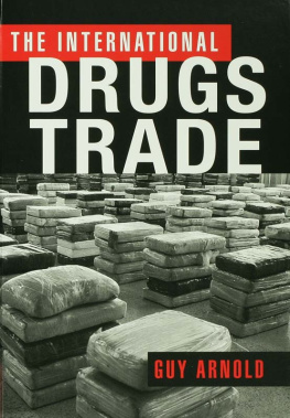 Guy Arnold - The International Drugs Trade