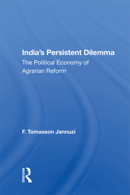 F Tomasson Jannuzi Indias Persistent Dilemma: The Political Economy of Agrarian Reform