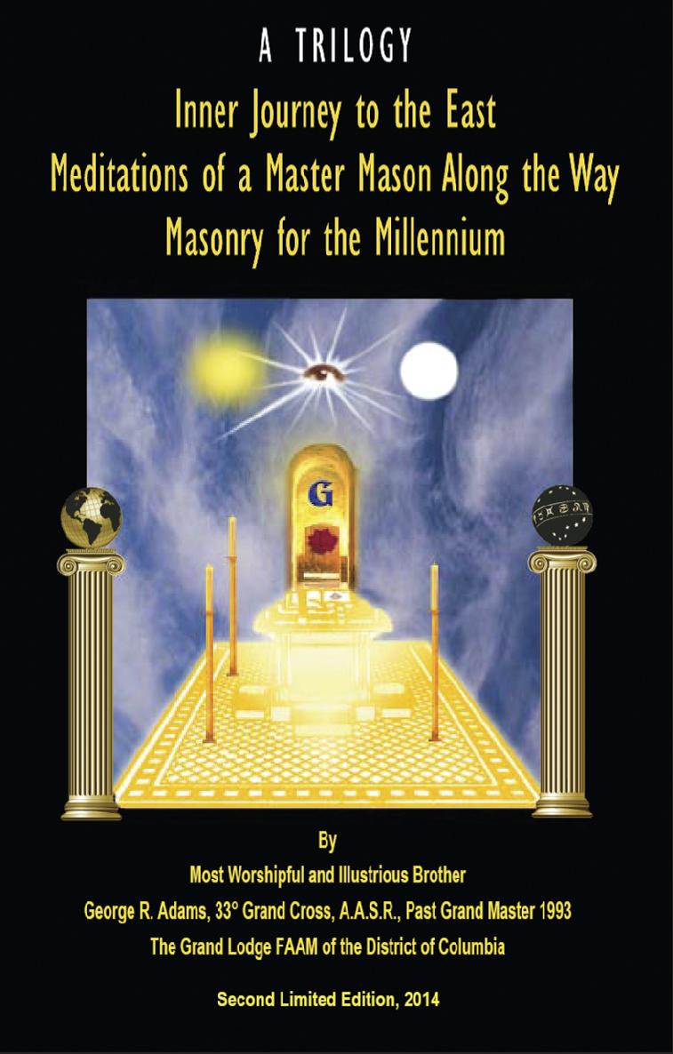 A Trilogy Inner Journey to the East Meditations of a Master Mason Along the Way - photo 1