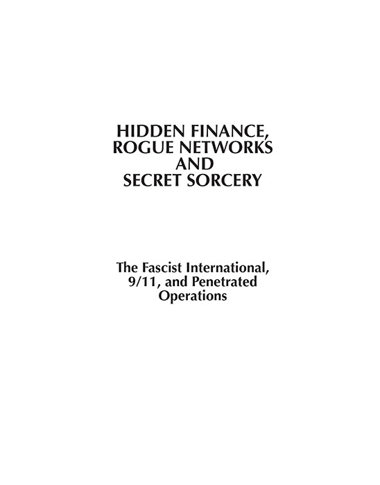 Hidden Finance Rogue Networks and Secret Sorcery by Joseph P Farrell - photo 2