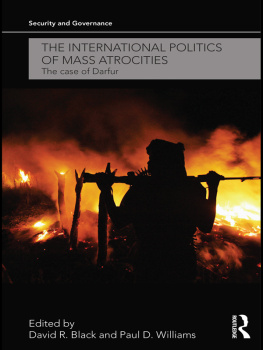 David R. Black - The International Politics of Mass Atrocities: The Case of Darfur