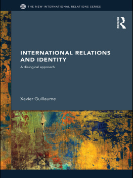 Xavier Guillaume - International Relations and Identity: A Dialogical Approach