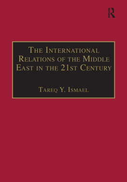 Tareq Y. Ismael The International Relations of the Middle East in the 21st Century: Patterns of Continuity and Change