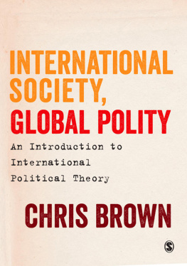 Chris Brown International Society, Global Polity: An Introduction to International Political Theory