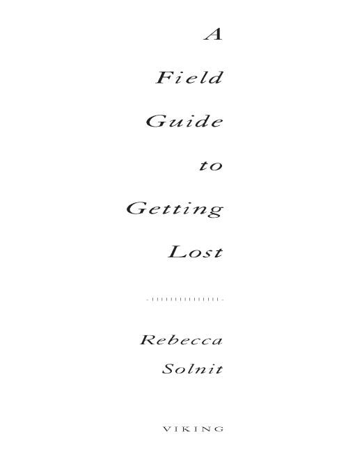 Table of Contents ALSO BY REBECCA SOLNIT Secret Exhibition Six California - photo 1