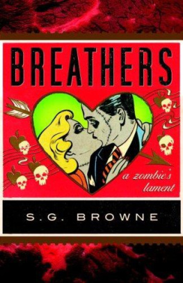 S. G. Browne - Breathers: A Zombies Lament