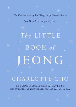 Cho The Little Book of Jeong: The Korean Art of Building Deep Connections And How It Changed My Life