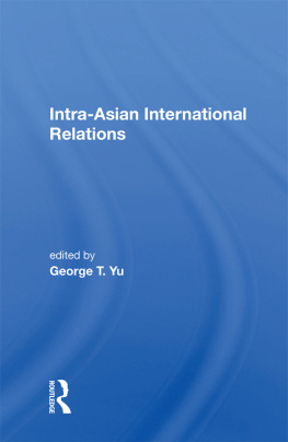 George T Yu - Intra-Asian International Relations